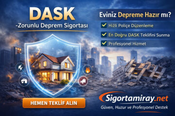 DASK – Zorunlu Deprem Sigortası